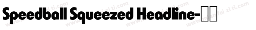 Speedball Squeezed Headline字体转换